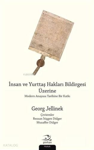İnsan ve Yurttaş Hakları Bildirgesi Üzerine; Modern Anayasa Tarihine B