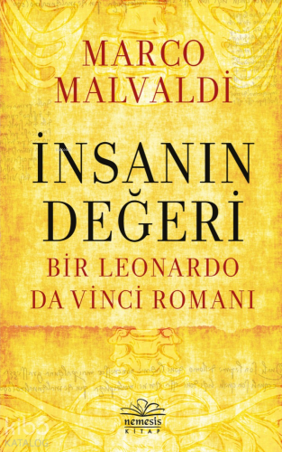 İnsanın Değeri - Bir Leonardo Da Vinci Romanı