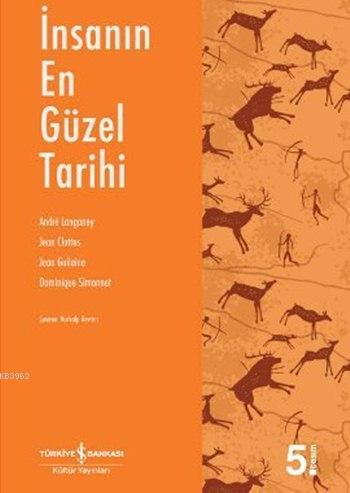 İnsanın En Güzel Tarihi - Kitapiks.com