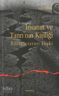 İnsanın ve Tanrının Kişiliği; Bilinçlerarası İlişki