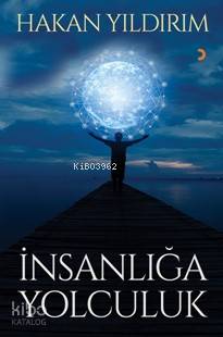 İnsanlığa Yolculuk