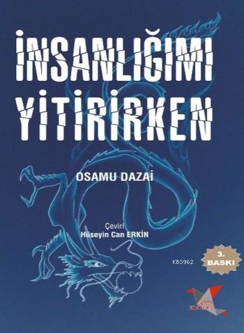 İnsanlığımı Yitirirken - Kitapiks.com