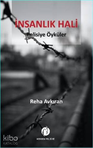 İnsanlık Hali; Polisiye Öyküler - Kitapiks.com