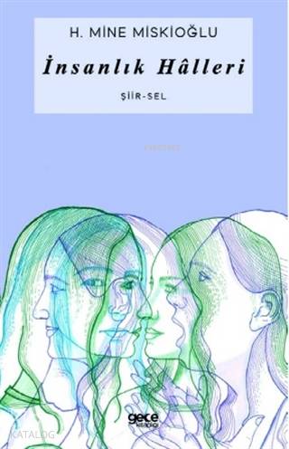 İnsanlık Halleri; Şiir-Sel