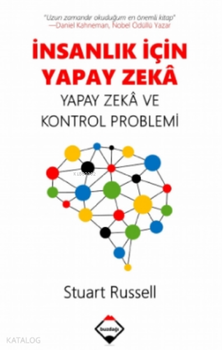 İnsanlık için Yapay Zekâ: Yapay Zekâ ve Kontrol Problemi - Kitapiks.co