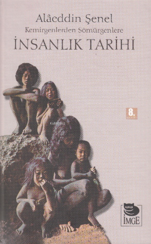 İnsanlık Tarihi (Ciltli); Kemirgenlerden Sömürgenlere - Kitapiks.com