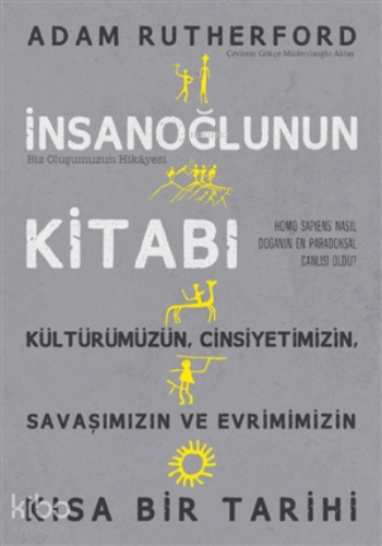 İnsanoğlunun Kitabı;Biz Oluşumuzun Hikayesi - Kitapiks.com