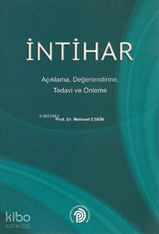 İntihar; Açıklama, Değerlendirme, Tedavi ve Önleme