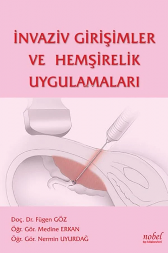 İnvaziv Girişimler Ve Hemşirelik Uygulamaları