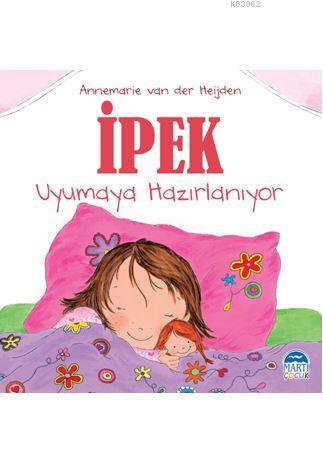İpek - Uyumaya Hazırlanıyor - Kitapiks.com