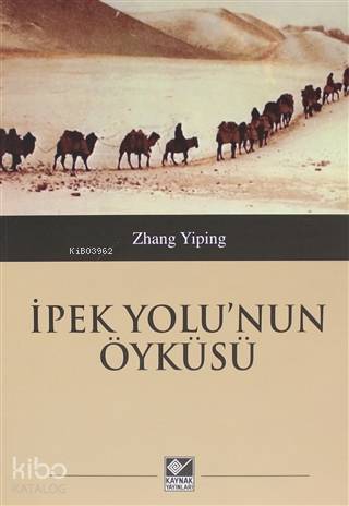 İpek Yolu'nun Öyküsü