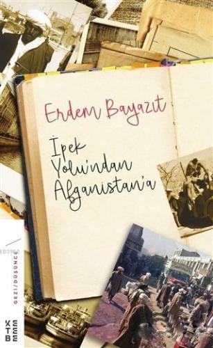 İpekyolu'ndan Afganistan'a - Kitapiks.com