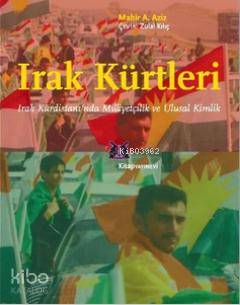 Irak Kürtleri; Irak Kürdistanı'nda Milliyetçilik ve Ulusal Kimlik - Ki