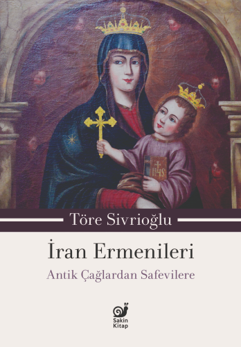 İran Ermenileri;Antik Çağlardan Safevilere
