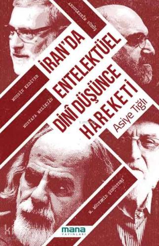 İran'da Entelektüel Dini Düşünce Hareketi - Kitapiks.com