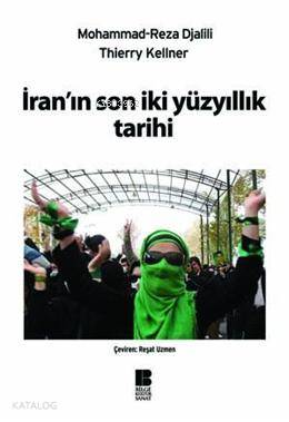 İranın Son İki Yüzyıllık Tarihi - Kitapiks.com