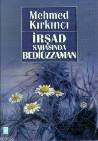 İrşad Sahasında Bediüzzaman - Kitapiks.com
