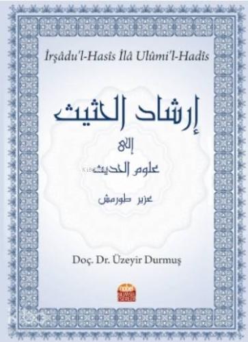 İrşâdu'l-Hasîs İlâ Ulûmi'l-Hadîs - Kitapiks.com