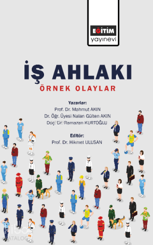 İş Ahlakı Örnek Olaylar - Kitapiks.com