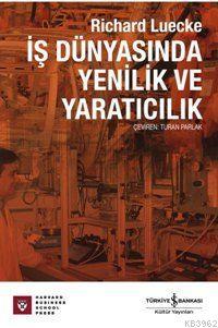 İş Dünyasında Yenilik ve Yaratıcılık - Kitapiks.com
