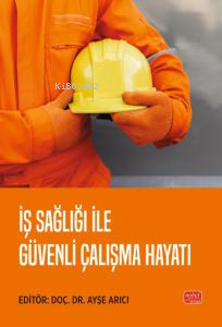 İş Sağlığı ile Güvenli Çalışma Hayatı - Kitapiks.com
