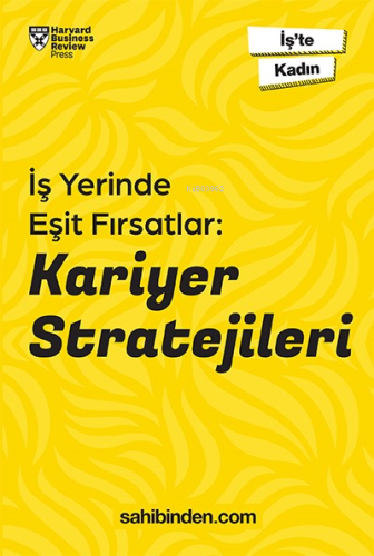 İş’te Kadın İş Yerinde Eşit Fırsatlar: Kariyer Stratejileri