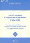 İş ve Çalışma Hürriyetinin İhlali Suçu