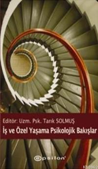 İş ve Özel Yaşama Psikolojik Bakışlar - Kitapiks.com