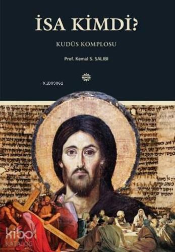 İsa Kimdi?; Kudüs Komplosu - Kitapiks.com