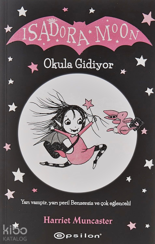 Isadora Moon Okula Gidiyor - Kitapiks.com