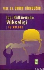 İşçi Kültürünün Yükselişi - Kitapiks.com