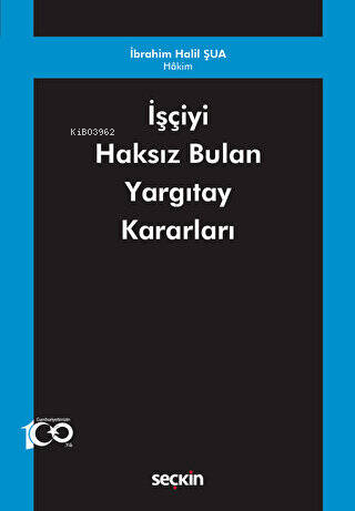 İşçiyi Haksız Bulan Yargıtay Kararları