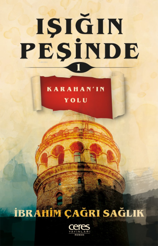 Işığın Peşinde 1 - Karahan'ın Yolu