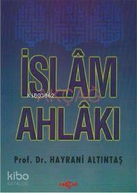 İslâm Ahlâkı - Kitapiks.com