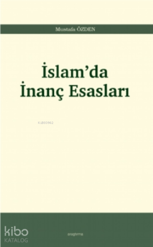 İslam’da İnanç Esasları - Kitapiks.com