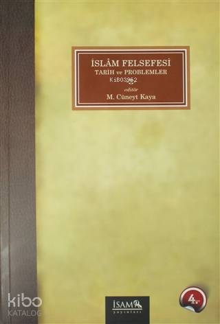 İslam Felsefesi; Tarih ve Problemler