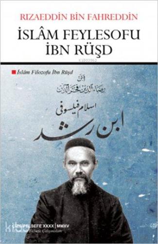 İslâm Feylesofu İbn Rüşd - Kitapiks.com