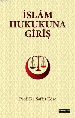 İslâm Hukukuna Giriş - Kitapiks.com