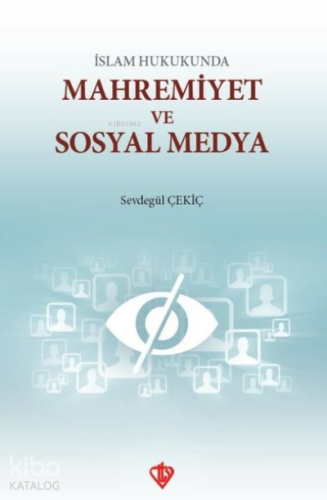 İslam Hukunda Mahremiyet ve Sosyal Medya - Kitapiks.com
