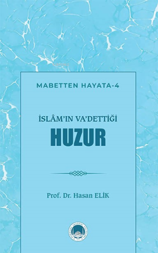 İslâm'ın Va'dettiği Huzur
