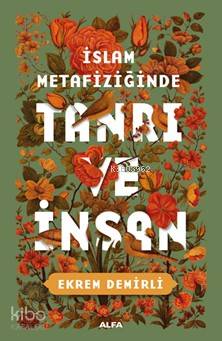 İslam Metafiziğinde Tanrı ve İnsan