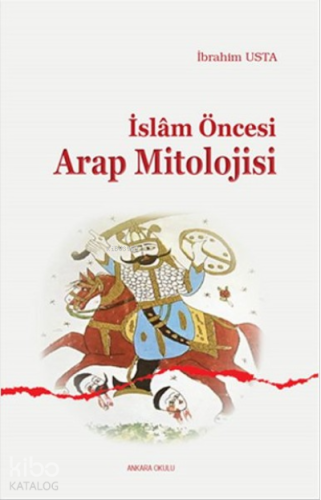 İslam Öncesi Arap Mitolojisi - Kitapiks.com