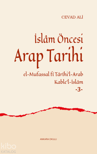 İslâm Öncesi Arap Tarihi;El-Mufassal fî Târîhi'l-Arab Kable'l-İslâm - 3