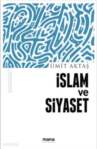 İslam ve Siyaset - Kitapiks.com