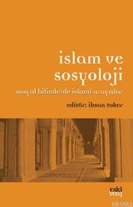İslam ve Sosyoloji - Kitapiks.com