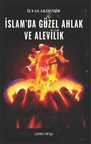 İslam'da Güzel Ahlak ve Alevilik - Kitapiks.com