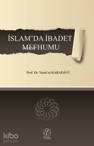 İslam'da İbadet Mefhumu - Kitapiks.com