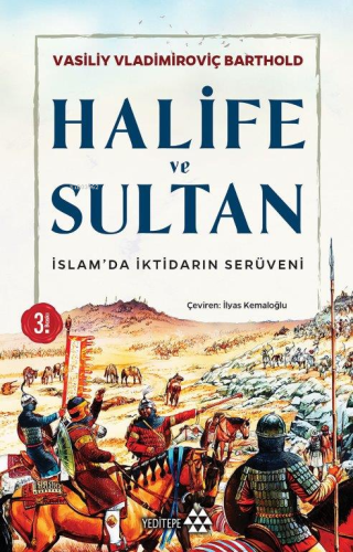 İslam'da İktidarın Serüveni Halife ve Sultan - Kitapiks.com