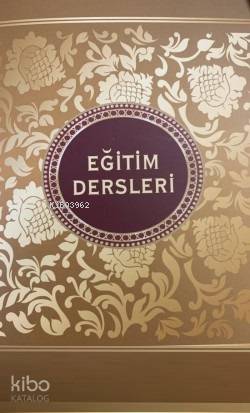 İslamdan Alınan Osmanlı Eğitim Dersleri - Kitapiks.com