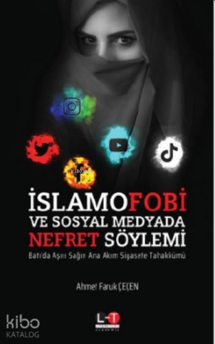 İslamfobi ve Sosyal Medyada Nefret Söylemi - Kitapiks.com